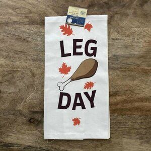 5/$20 NEW Thanksgiving LEG DAY Flour Sack Kitchen Towel